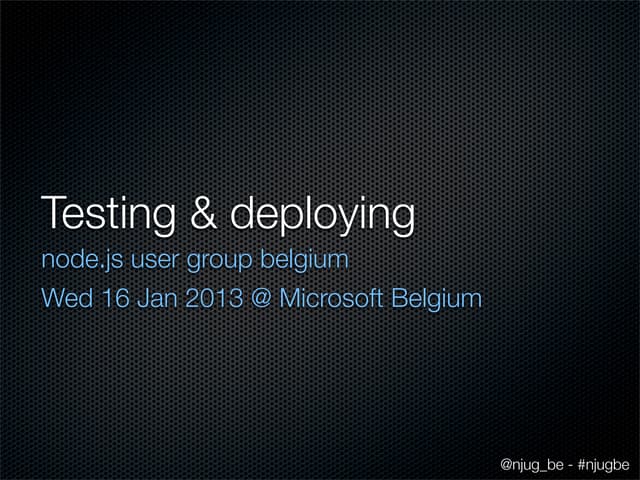 Testing & Deploying node.js apps
