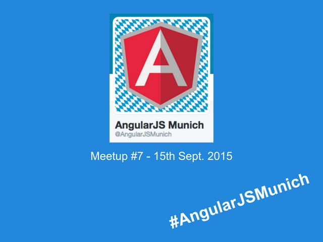 AngularJS Munich Meetup #7 - Intro