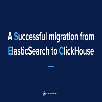 [Meetup] a successful migration from elastic search to clickhouse | PPT