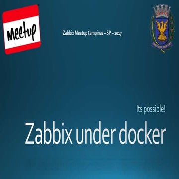 Zabbix under Docker - Meetup Campinas 2017