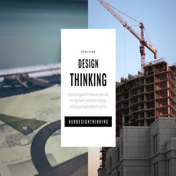 A Practical Guide to Applying Design Thinking in Real Life