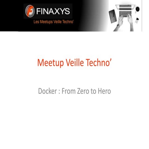 Meetup Docker : From Zero to Hero