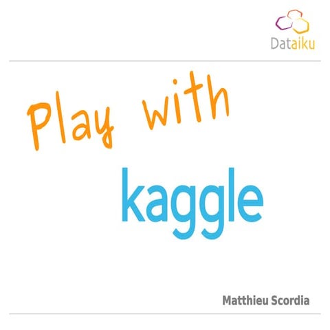 Play with Kaggle