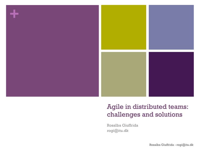 Agile in distributed teams: challenges and solutions