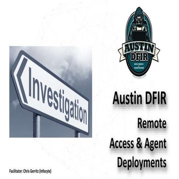 DFIR Austin Training (Feb 2020): Remote Access & Deploying Agents
