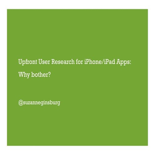 Upfront User Research for iPhone/iPad Apps: Why bother?