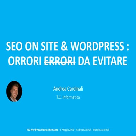 SEO On Site & WordPress - Errori da Evitare  - #10 WordPress Meetup Romagna C...
