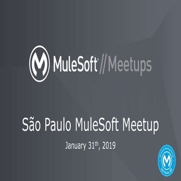 São Paulo MuleSoft Meetup - 31 Jan