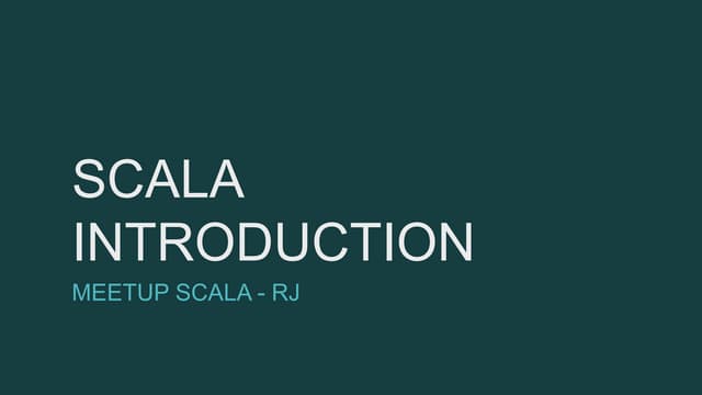 Scala Introduction - Meetup Scaladores RJ