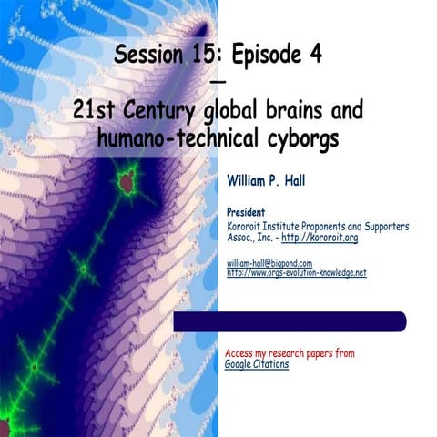 Episode 4: 21st Century global brains and humano-technical cyborgs - Meetup s...