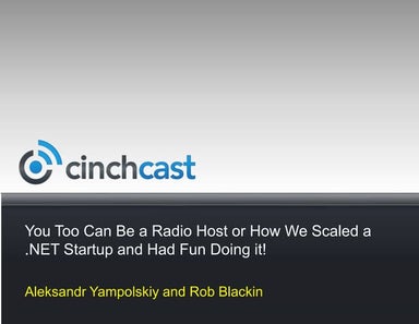 You Too Can Be a Radio Host Or How We Scaled a .NET Startup And Had Fun Doing It