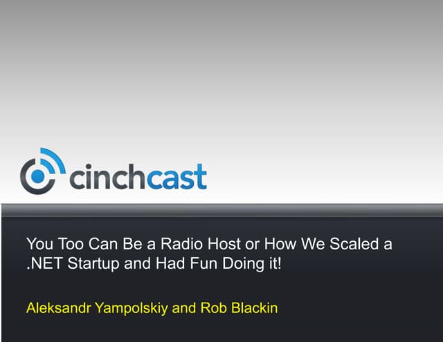 You Too Can Be a Radio Host Or How We Scaled a .NET Startup And Had Fun Doing It