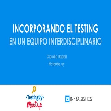 Meetup TestingUY 2016 - Adopting testing in a cross-functional team