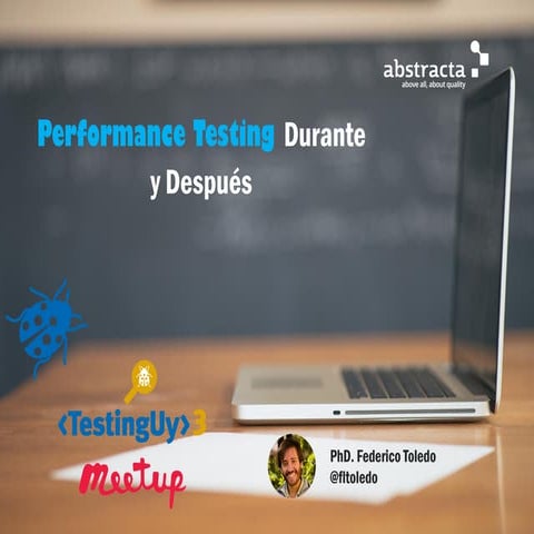 Meetup TestingUY 2016 - Pruebas de Performance durante el desarrollo o al final