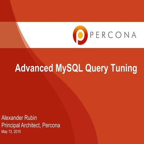 Advanced MySQL Query Tuning | PPT