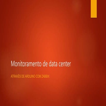 1º Meetup Zabbix Meetup do Recife: Matheus Cabral - Monitoramento de Data Cen...