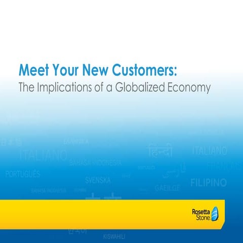 Meet Your New Customers: The Implications of a Globalized Economy