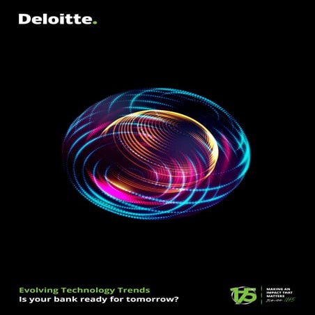 Evolving Technology Trends Is your bank ready for tomorrow?