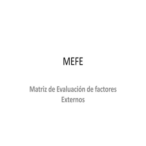 Matriz MEFE Y MEFI.pptx