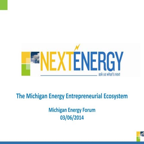 Michigan Energy Forum - March 6, 2014 - The Michigan Energy Entrepreneurial E...