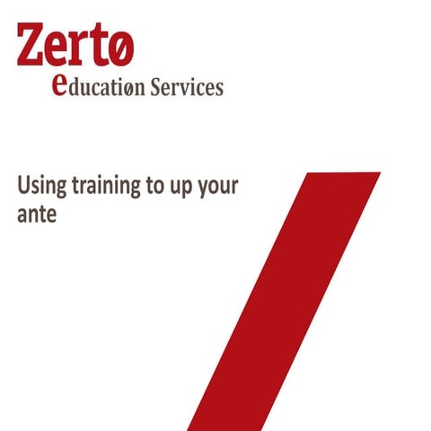 Using Training to Up Your Ante