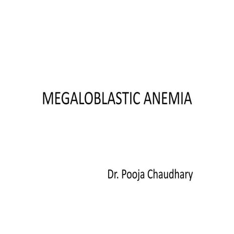 MEGALOBLASTIC ANEMIA.pptx by   pathology