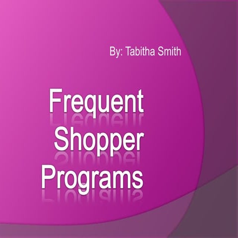 Frequent Shopper Programs