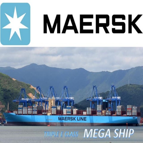 Mega Ship  Maersk Triple E