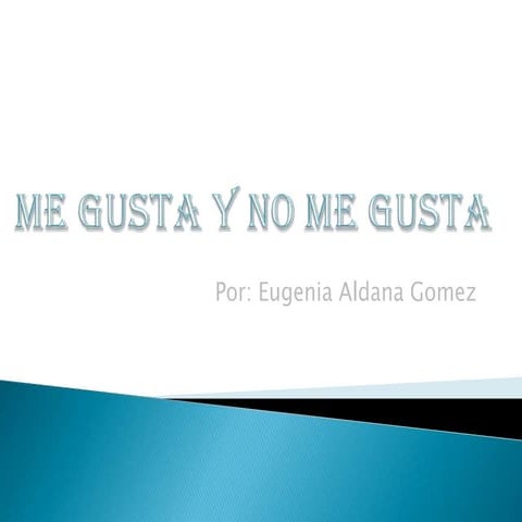 Me gusta y no me gusta