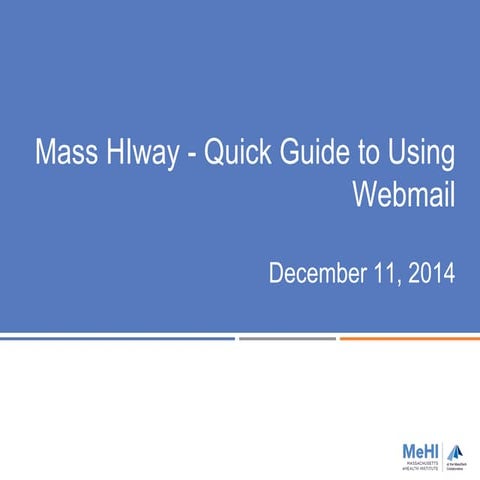 MeHI Mass HIway: Quick Guide to Using Webmail