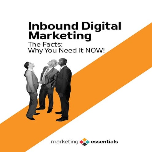 Inbound Digital Marketing – The Facts on Why You Need it NOW!