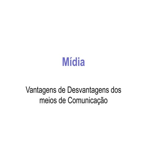 Meios - vantagens e desvantagens 02