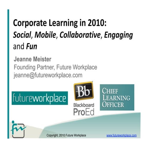Corporate Learning in 2010: Social, Mobile, Collaborative, Engaging and Fun