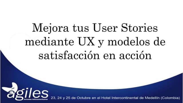 Mejora tus US con UX y modelos de satisfacción
