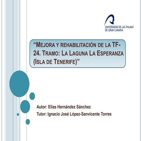 PFC Ingeniería Obras Públicas- Elías Hernández, Mejora y rehabilitación de la...