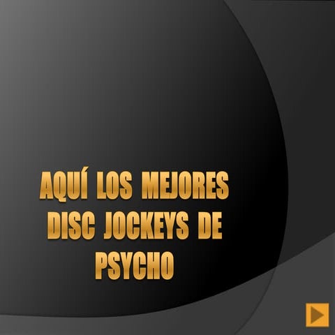 Mejores  Disc  Jockeys  De  Psycho
