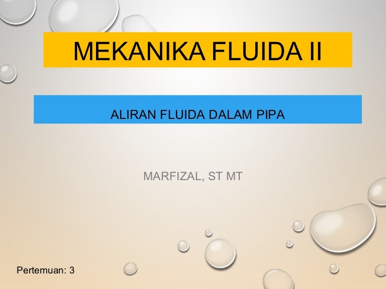 Mekanika Fluida 2 Pertemuan 3 Okk