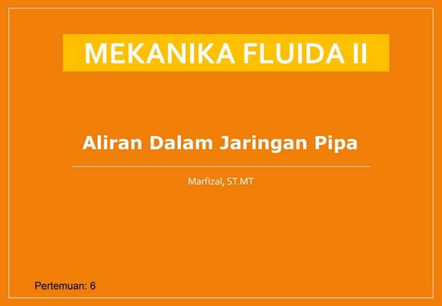 Mekanika fluida 2 pertemuan 6 okk