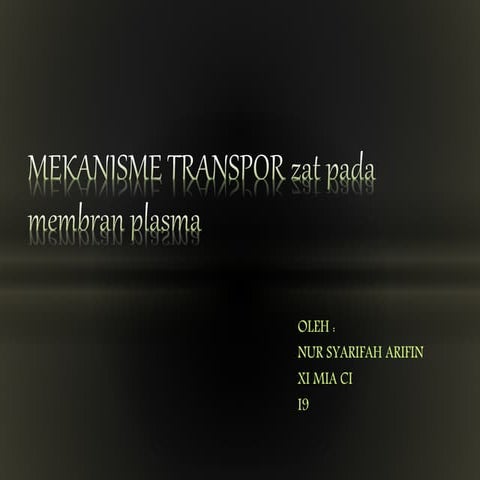 Mekanisme transpor membran plasma | PPTX