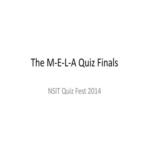The MELA Quiz (Finals) - NSIT Quiz Fest 2014