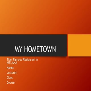 FAMOUS FOOD IN MELAKA