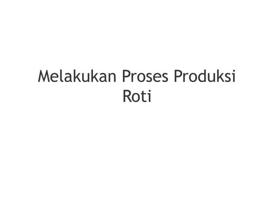 Teknik pembuatan roti | PPTX