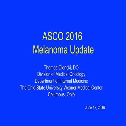 Melanoma ASCO Review Update 2016