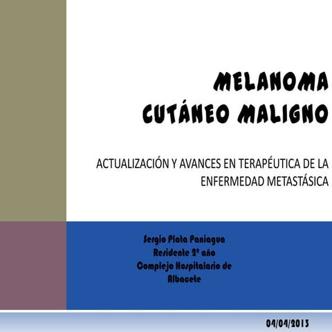 Melanoma cutáneo maligno: Actualizacion y avances en terapeutica de la ...