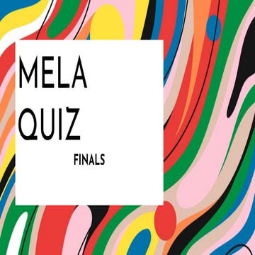 MELA (Music, Entertainment, Literature and Arts) Quiz Finals