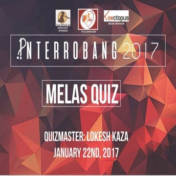 MELAS Quiz at Interrobang 2017 (Prelims + Answers)