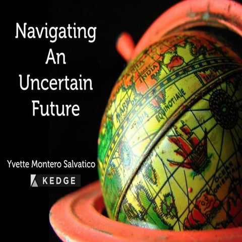 Navigating An Uncertain Future