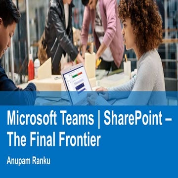 Microsoft Teams - The Final Frontier (Melbourne Microsoft 365 Meetup)