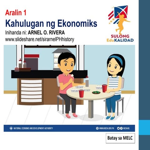 MELC_Aralin 1_Ang Kahulugan ng Ekonomiks