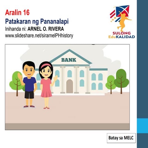 MELC Aralin 16-Patakaran ng Pananalapi